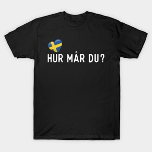 Swedish Hur mår du? T-Shirt